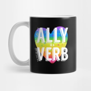 Ally is a verb Mug